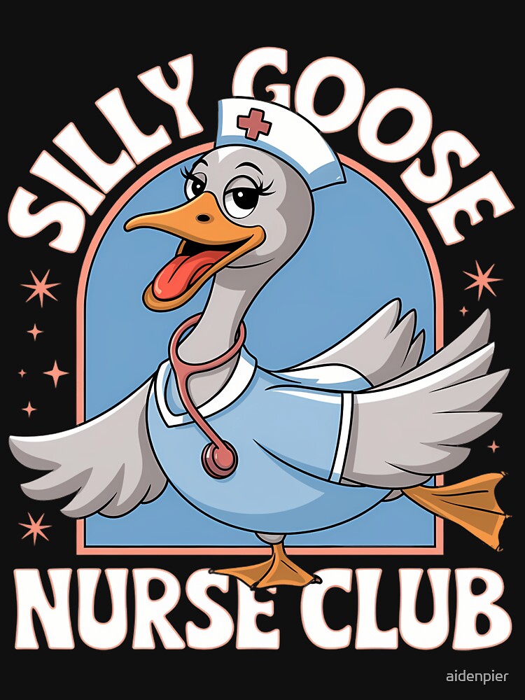 Funny Silly Goose Nurse Club School Nurse Student Graduation by aidenpier