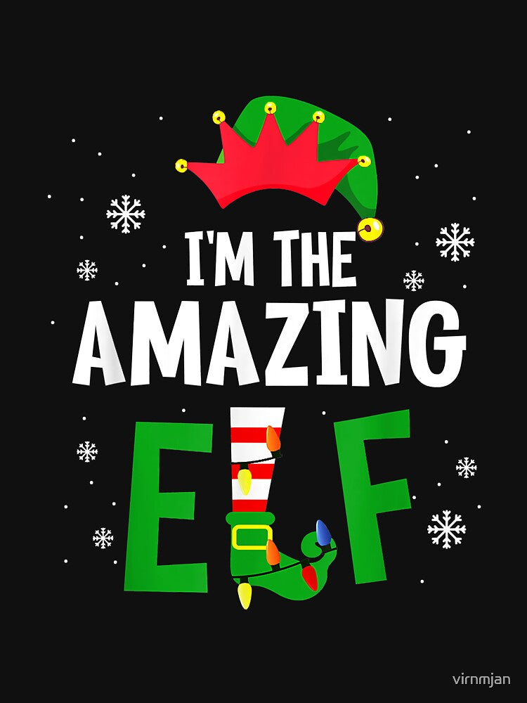 I'm The Amazing Elf Matching Family Group Christmas by virnmjan