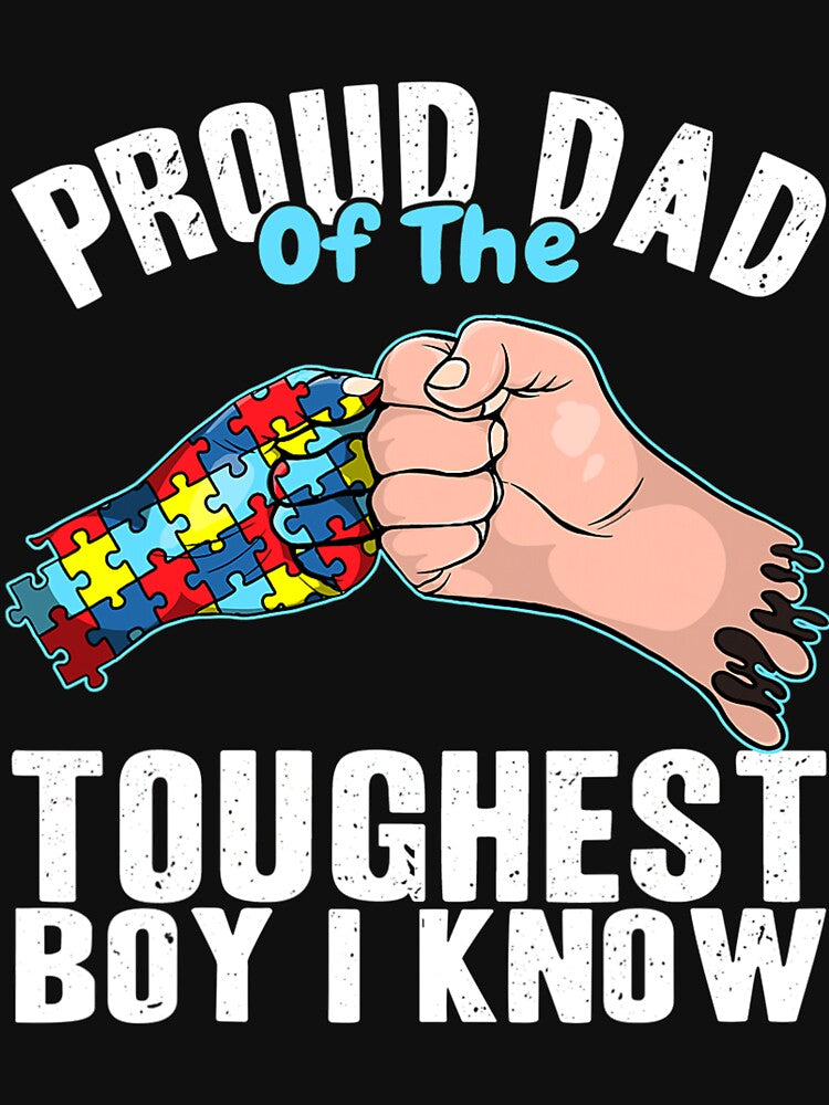 Proud Dad Of The Toughest Boy I Know Son Autism Awareness by DeclanMoss