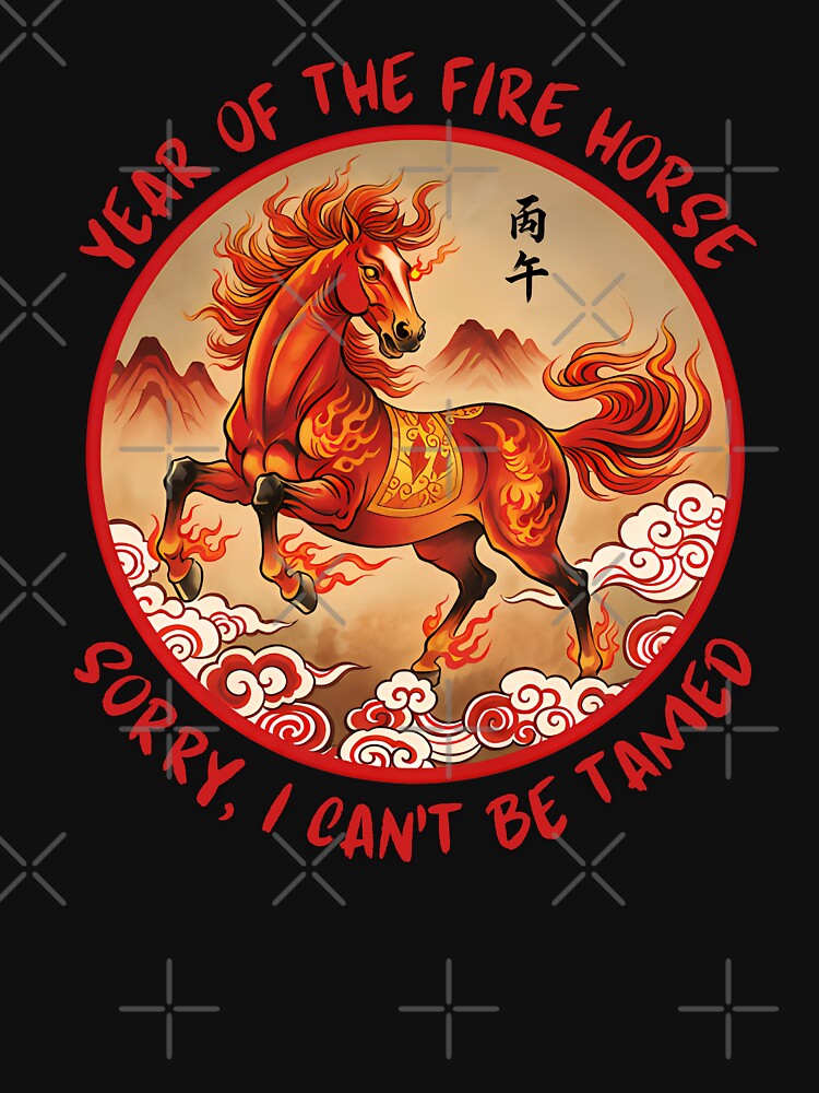 Fire Horse 1966 Bold Chinese Zodiac - Sorry, I Can't Be Tamed by ThreeFreestones