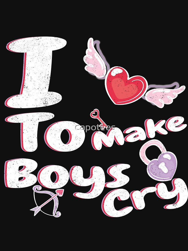 I Love To Make Boys Cry by capotees