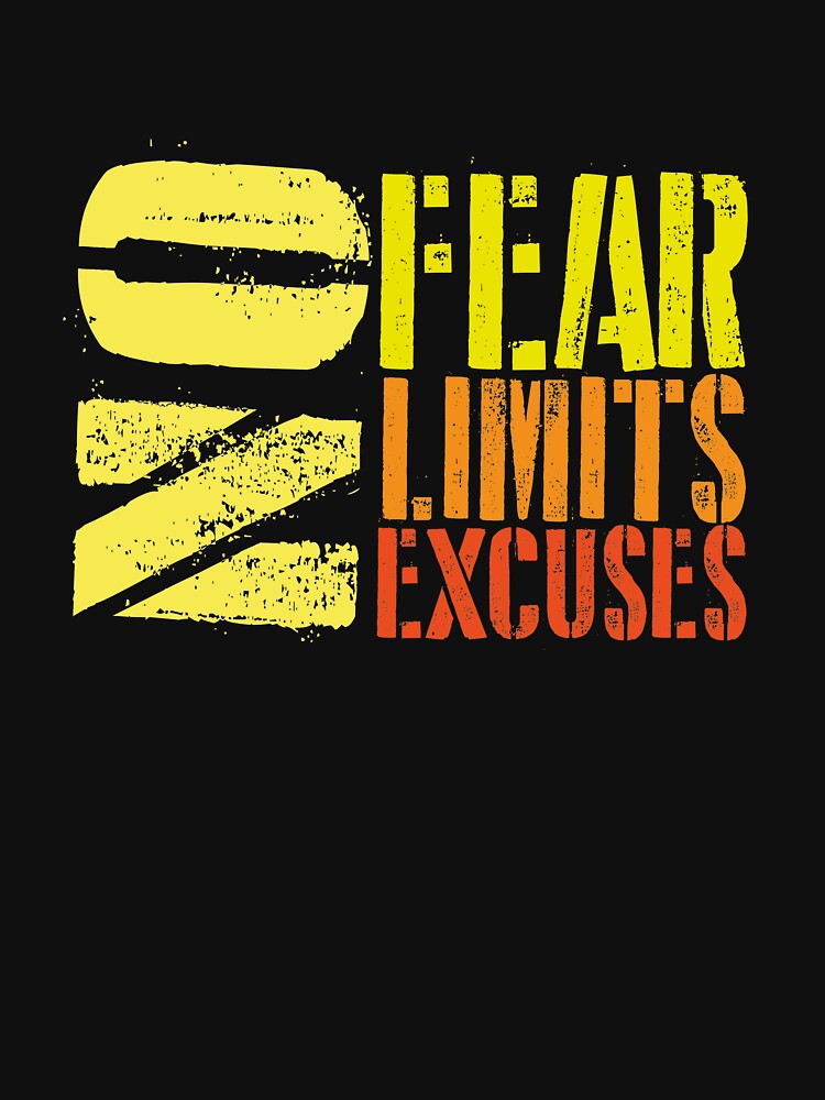 no fear no limits no excuses by HodnArt