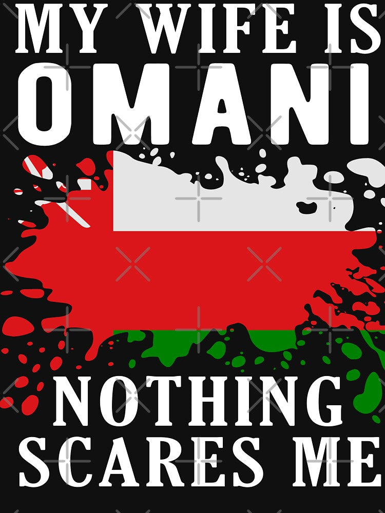 My Wife Is Omani Nothing Scares Me Oman Flag by OX-tright