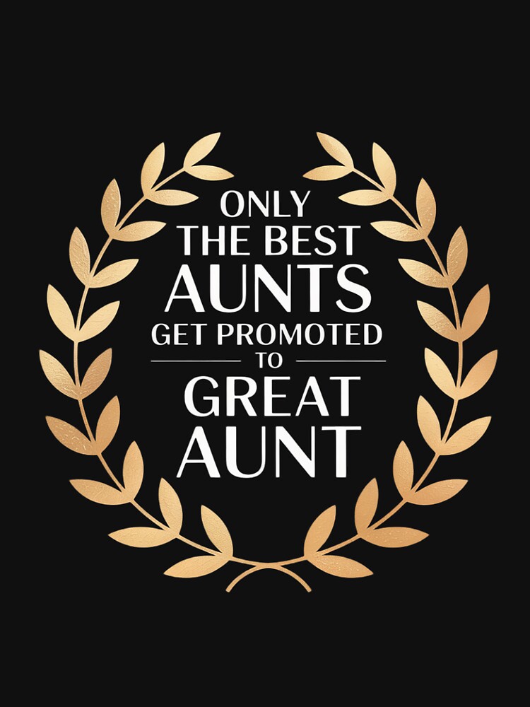 Only The Best Aunts Get Promoted To Great Aunt Gifts Auntie by LapFemile