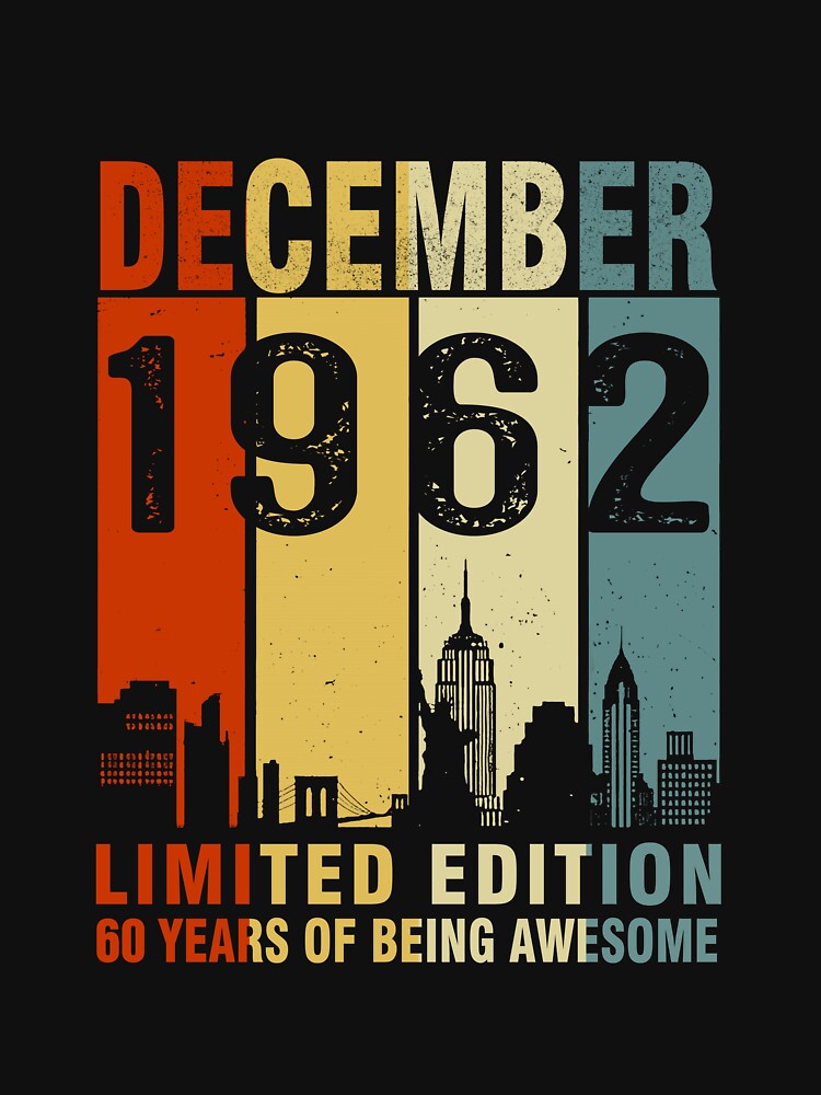 December 1962 Limited Edition 60 Years Of Being Awesome Vintage by AraJordeStore