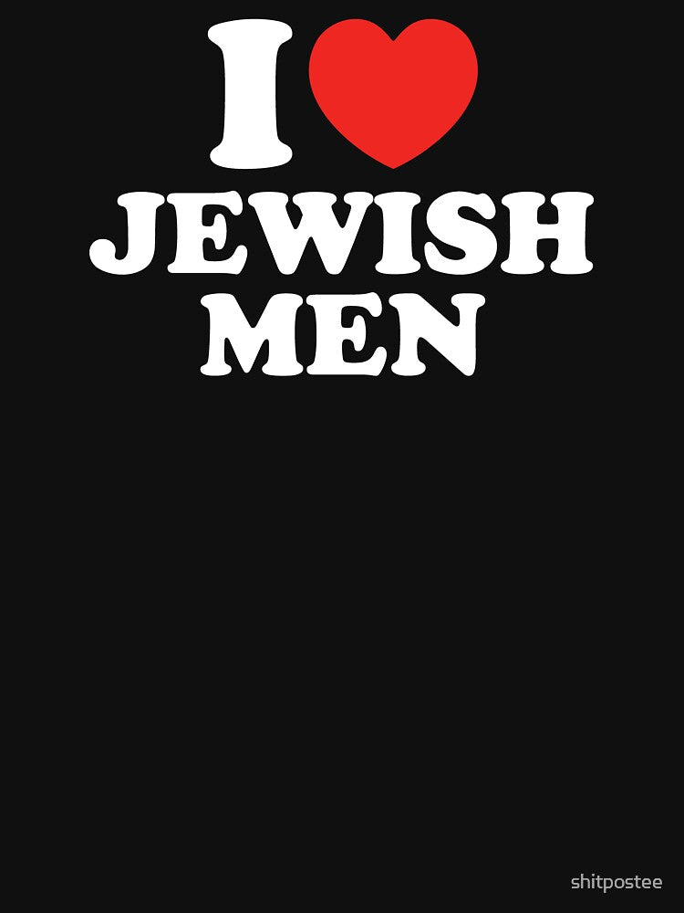 I Love Jewish Men by shitpostee