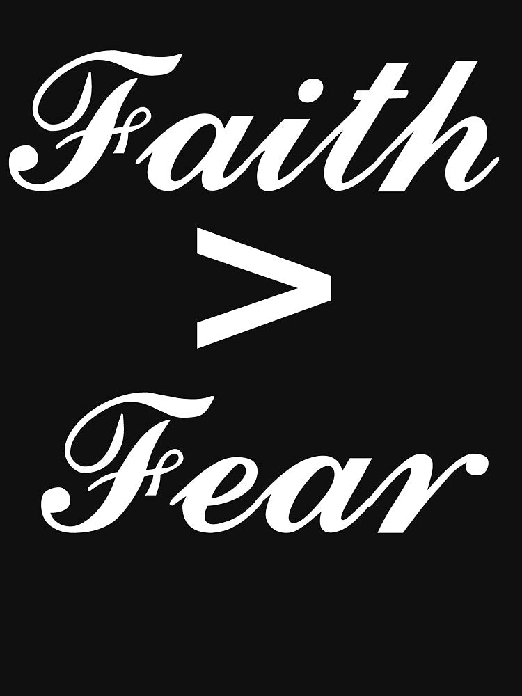 Faith is greater than Fear by Brad Chambers
