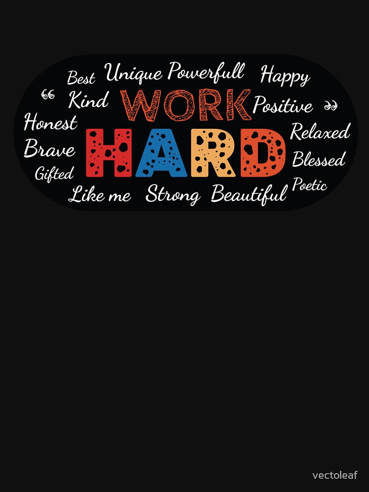 Hard work T-shirt by vectoleaf