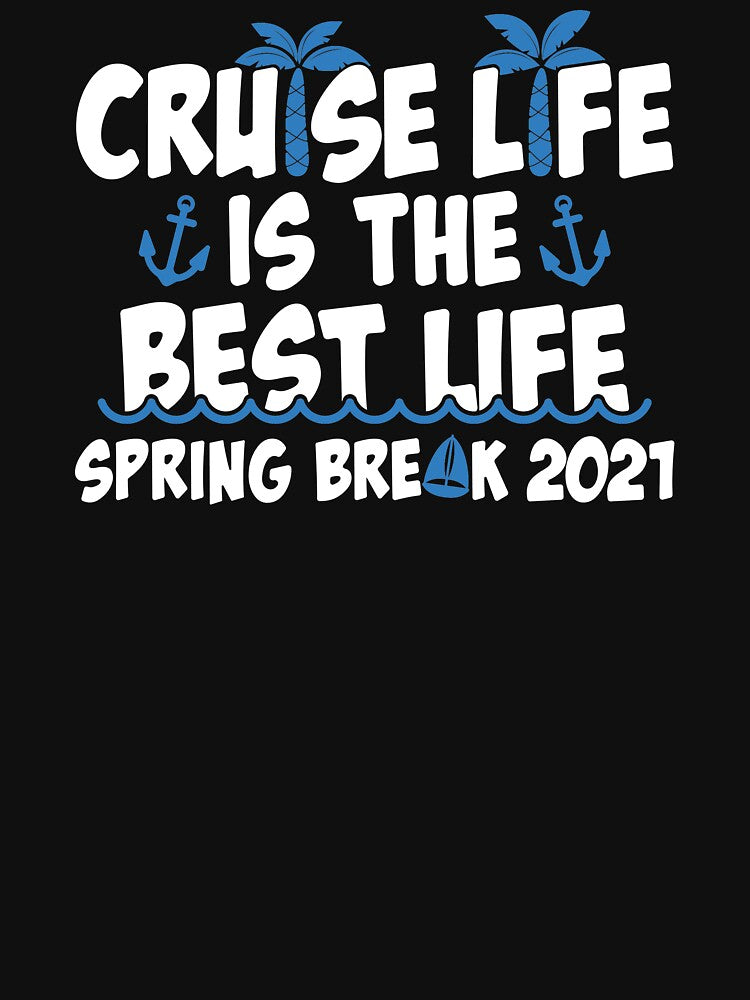 The Best Life 2021 Spring Break Cruise design by jakehughes2015