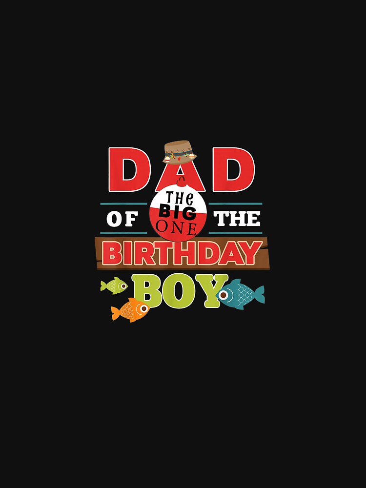 Mens Big One Fishing Theme Dad of the Birthday Boy by JasonNathaya