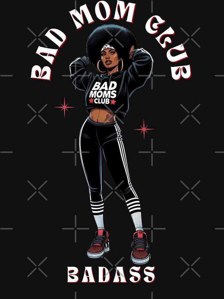 Badass - Bad mom Club by Gwadesigns