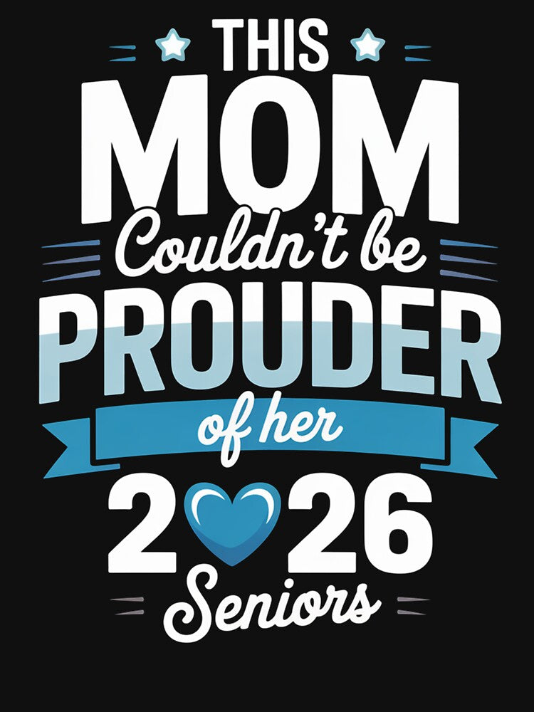 Class Of 2026 Senior Mom by TorjeARTStore