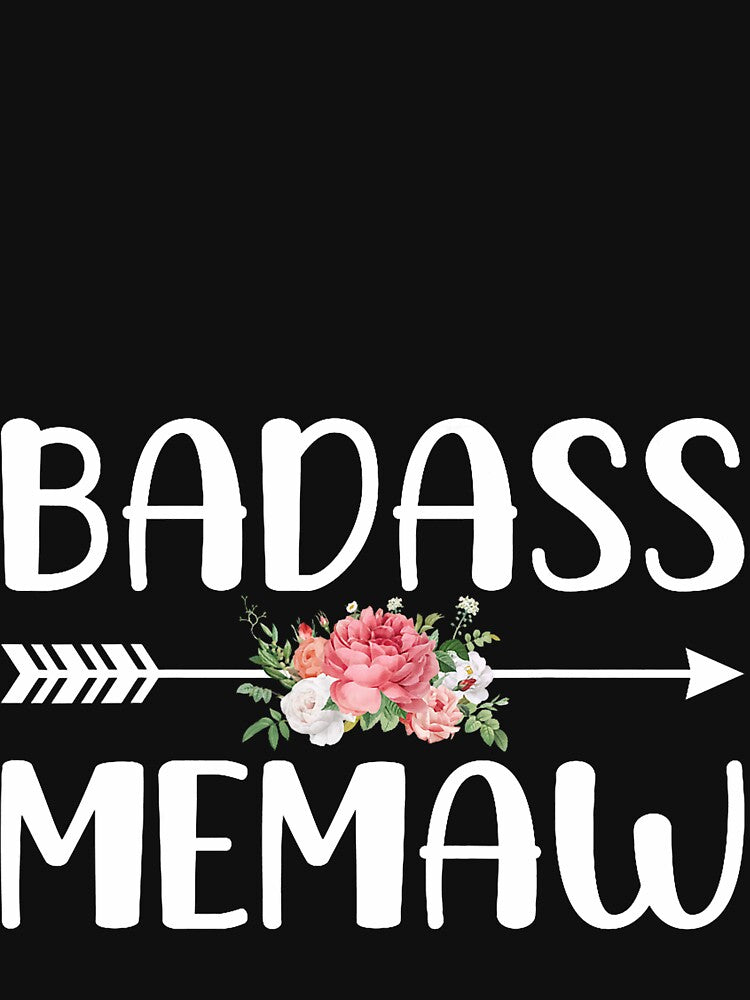 Badass Memaw Shirt For Women Mother_s Day T-Shirt by CriseldaBruning