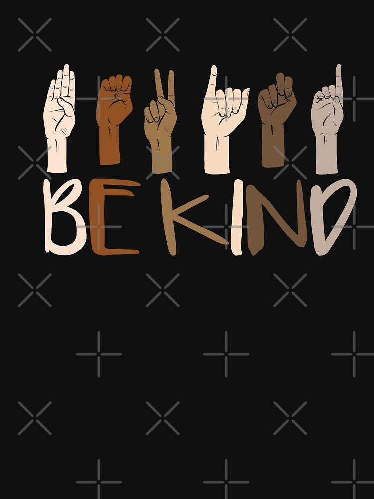 Be Kind Hand Sign Language Teachers Melanin Interpreter ASL by kindxinn