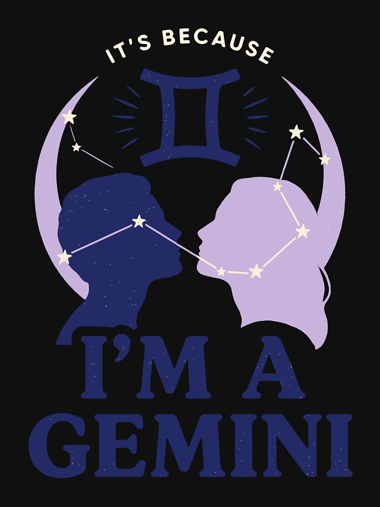 Because I'm A Gemini Zodiac Connection by OlizaPrint
