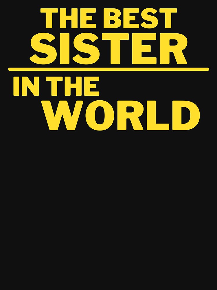the best sister by T-shirtgallery