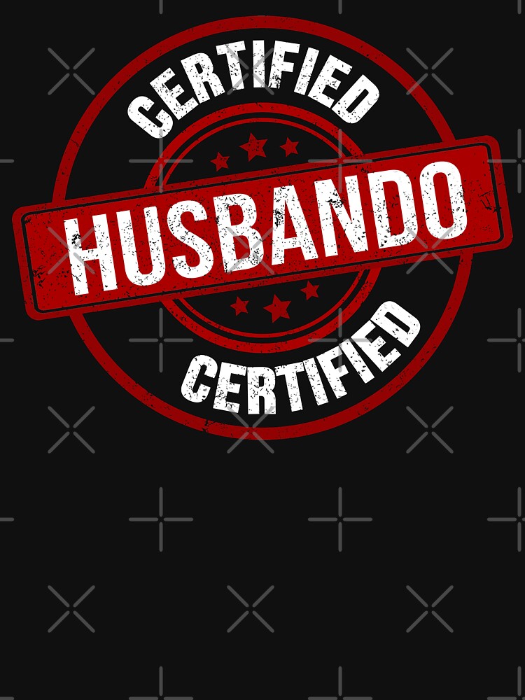 Certified Husbando, Funny Gift For Husband by DinoSpirit