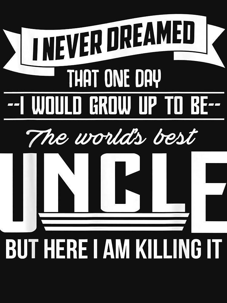World's Best Uncle - Gift For Uncle & Brother by SeppeGoffin