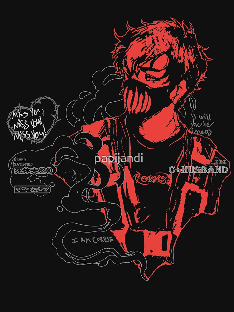 Corpse Husband Design | I will incite chaos by papijandi
