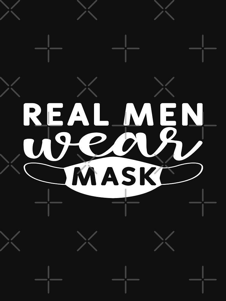 Real men wear mask by phassystore