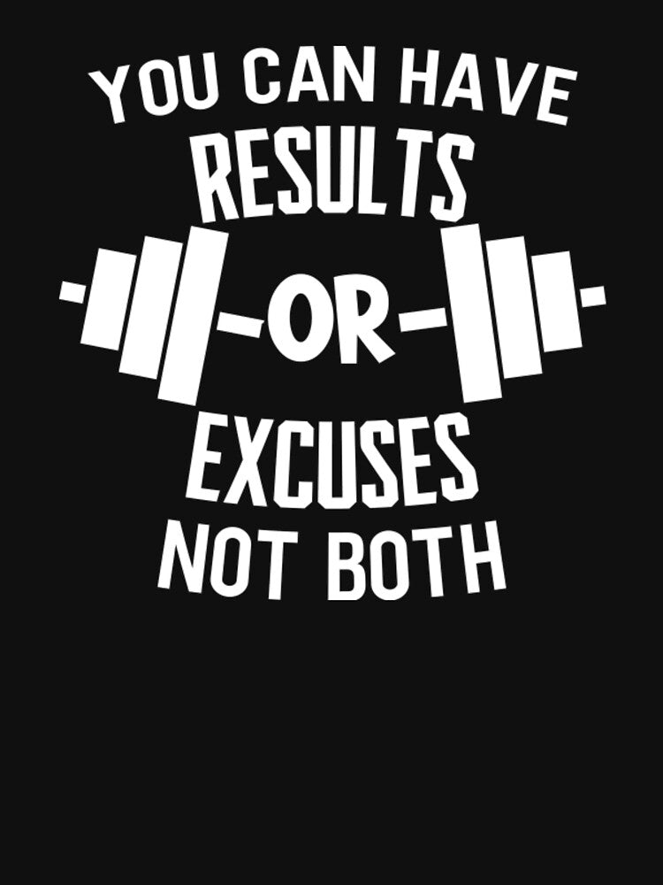 Results Or Excuses by LeroyJesse