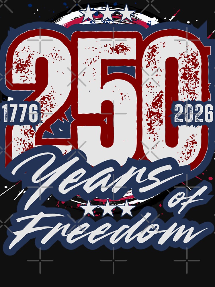 1776 to 2026 — America 250 Years of Freedom Patriotic Distressed Anniversary Design by GFamilyC