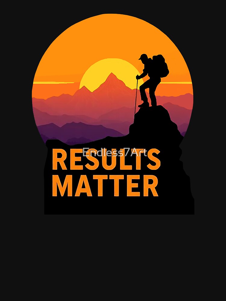 Results Matter Motivation and Determination Quote by Endless7Art