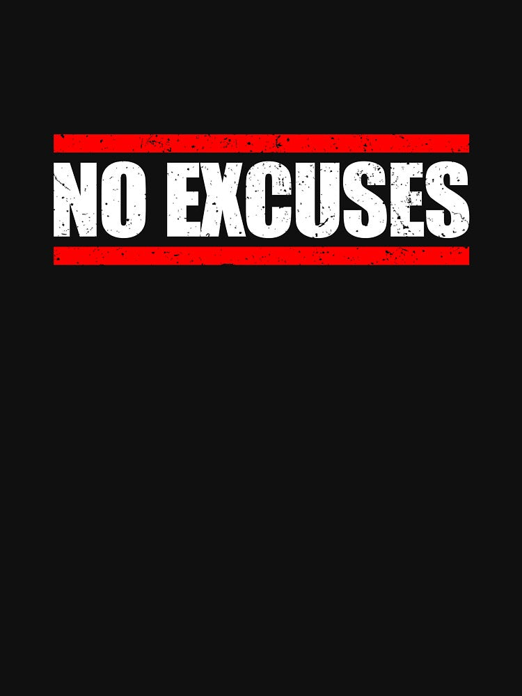 No Excuses - Inspirational Saying Workout Motivational by xhearalisa