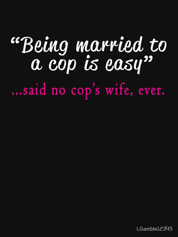 Funny Said No Cops wife ever gift for wives of police officers by LGamble12345