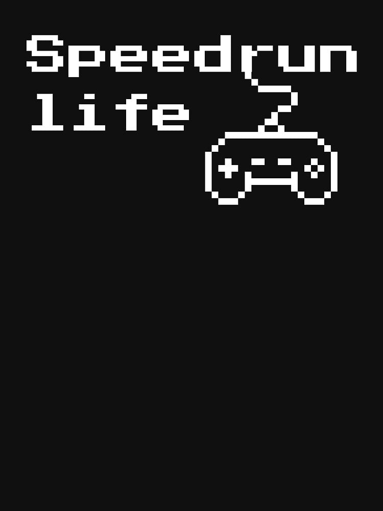 Speedrun Life – Pixel Gamer Retro Text Design by PHRASEandSTYLE