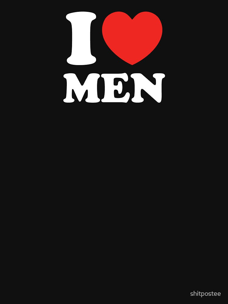 I Love Men by shitpostee