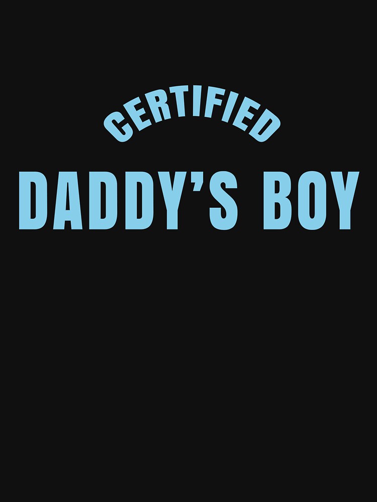 Certified Daddy’s Boy – Adorable Kid’s Tee by teedesigndaily
