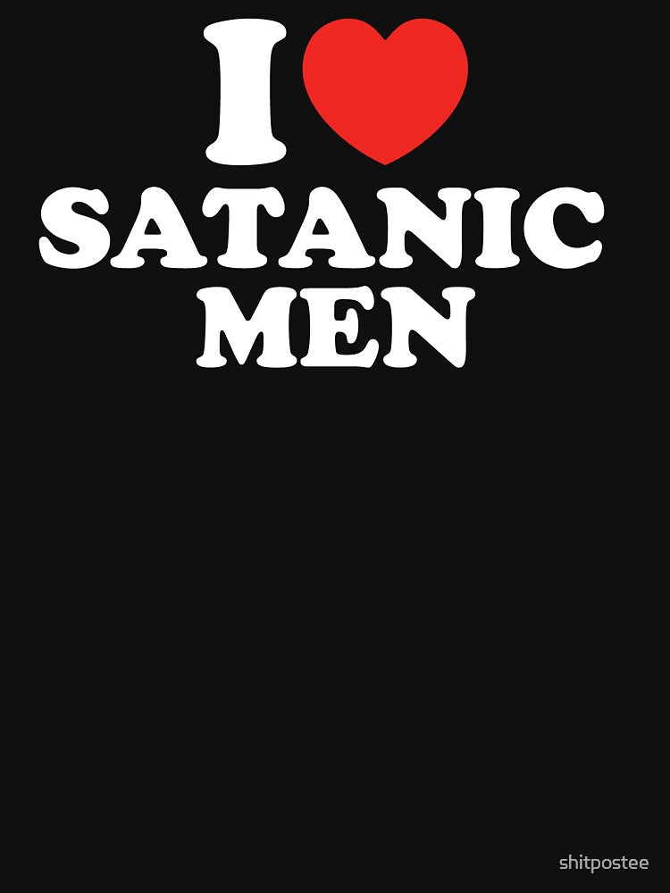 I Love Satanic Men by shitpostee