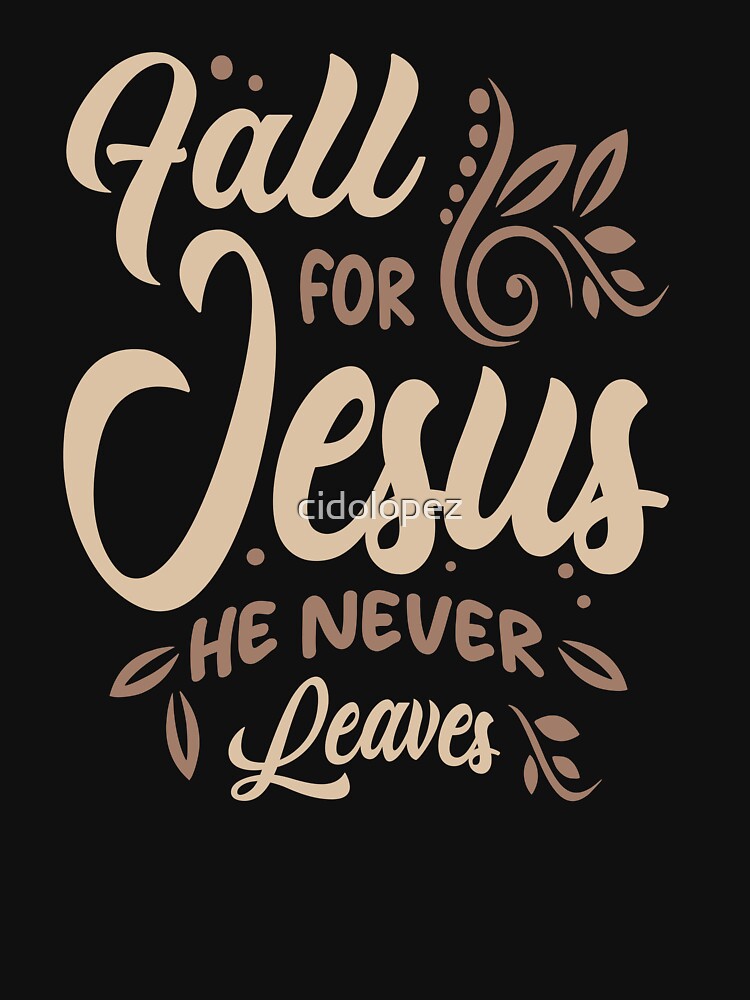 Jesus Never Leaves Inspirational Christian Quote by cidolopez