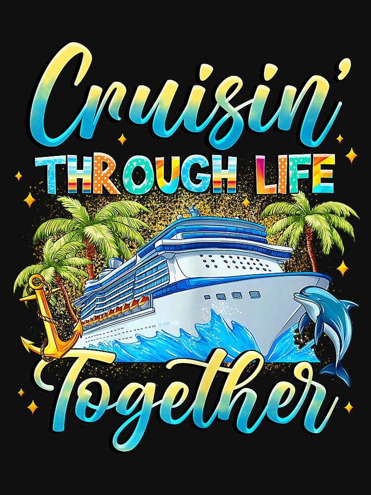 Cruisin Through Life Together Husband and Wife Cruise Couple by KristineLi