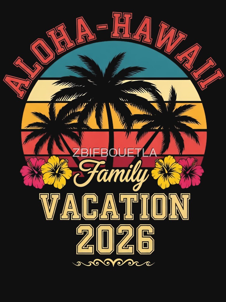 Aloha Hawaii Family Vacation 2026 Retro Tropical Palm Trees Beach Summer Travel by ZBIFBOUETLA