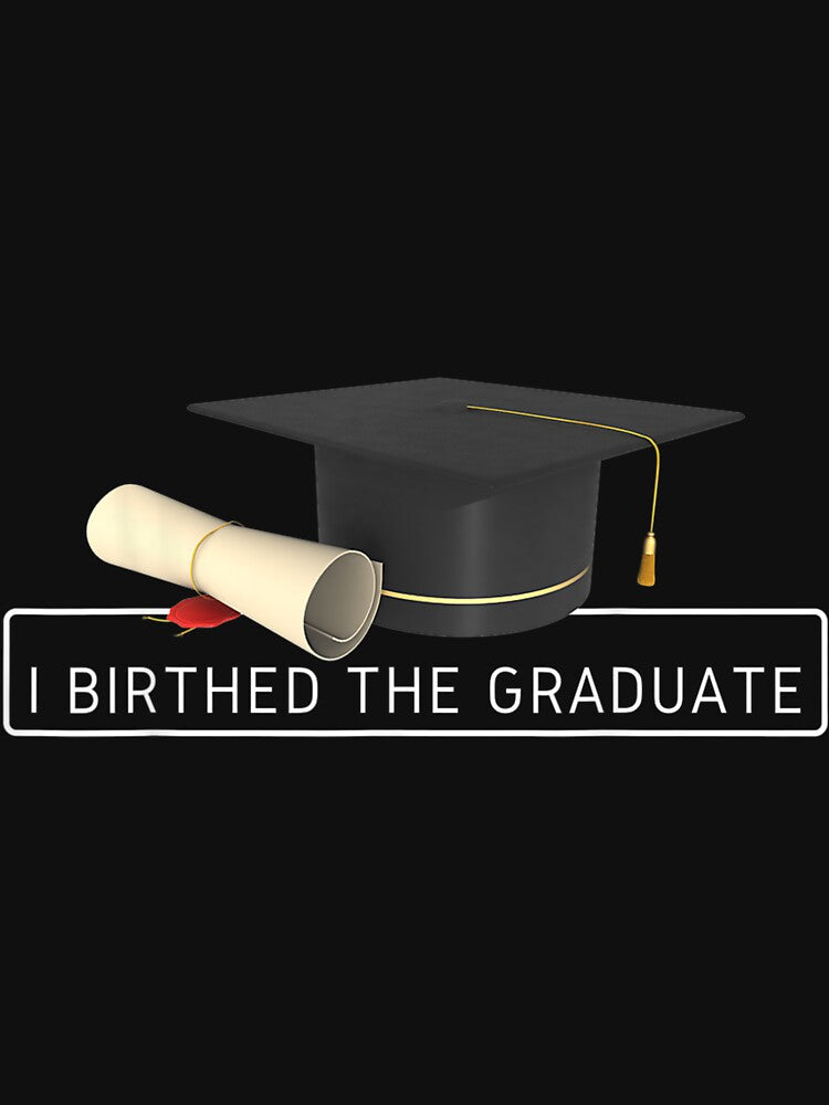 I Birthed The Graduate Matching Fun Family Graduation Party by laurenm233
