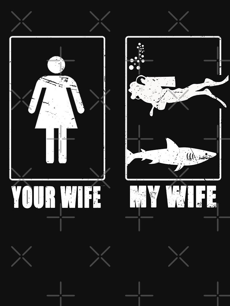 Your Wife My Wife scuba diving - funny scuba diving gift idea for wife - my wife vs your wife by Live  Today