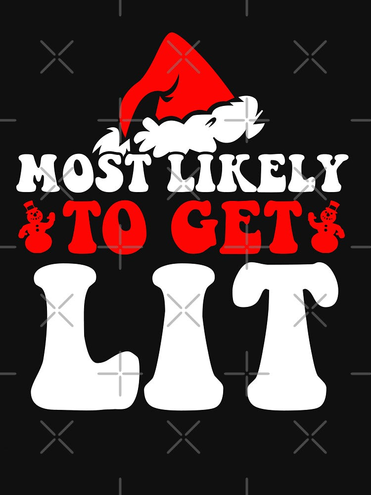 Most Likely To Get Lit Funny Family Christmas Xmas by CosmoKitsch