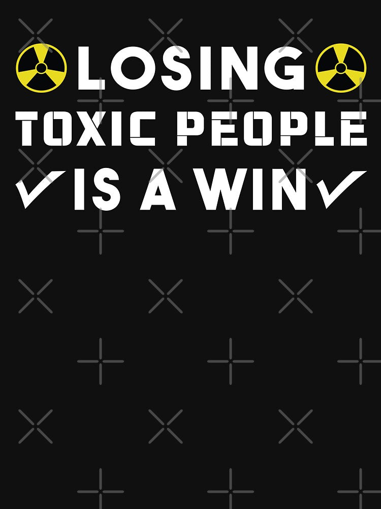 Losing Toxic People Is A Win, Motivational Quotes by Graphicista