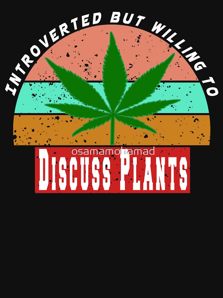 Introverted But Willing To Discuss Plants by osamamohamad
