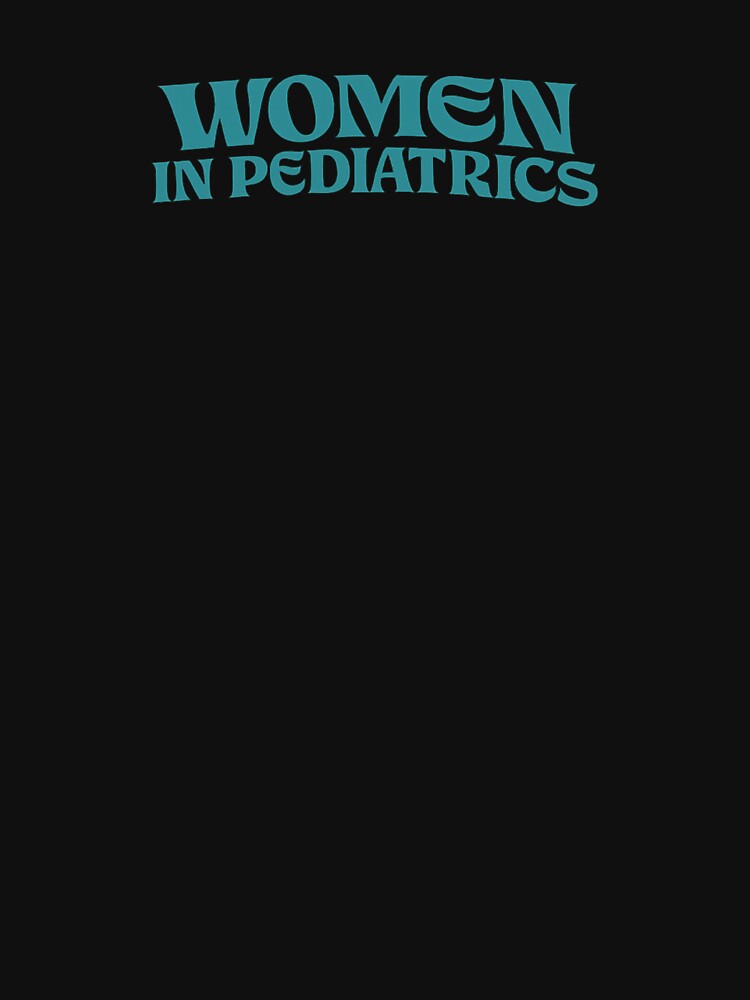Woman in Pediatrics  Classic T-Shirt Medical Students by Lulu Shop