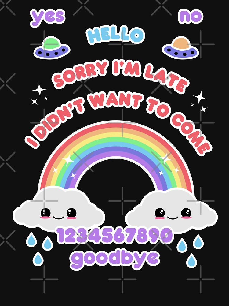Sorry I'm late I didn't want to come by sasyall