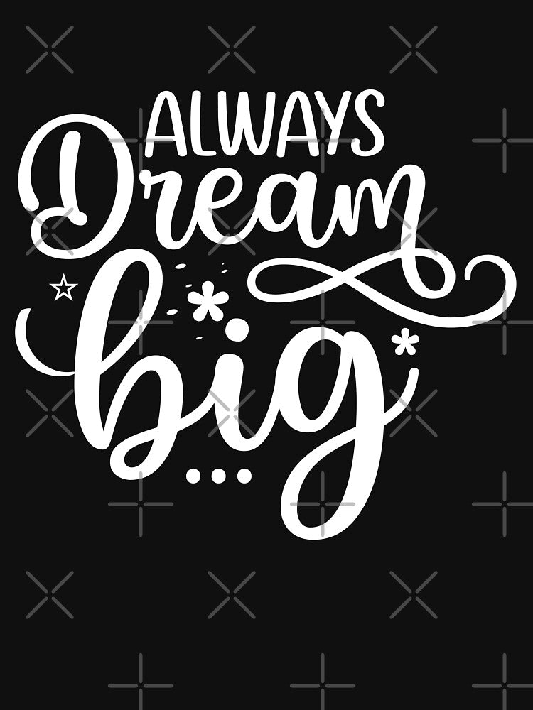 Always dream big by Tiny-Love ⭐⭐⭐⭐⭐