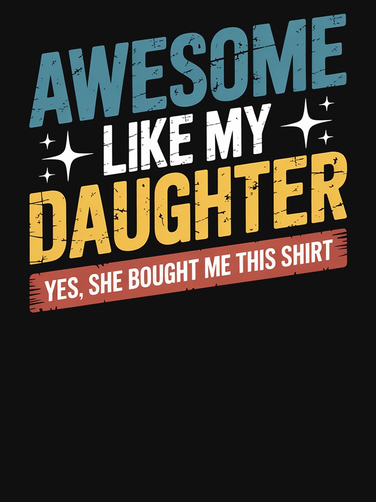 Awesome Like My Daughter by Elenasriveras