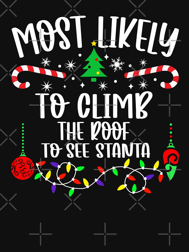 Most Likely To Climb The Roof To See Santa by Torionrad