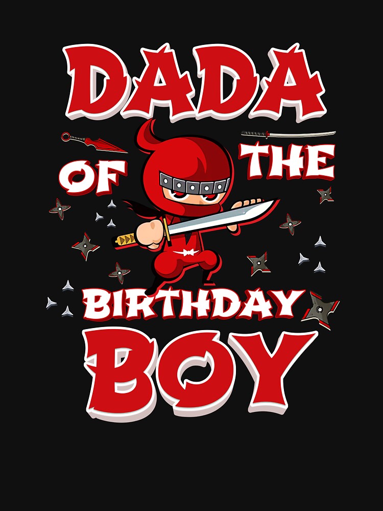 Dada Of The Birthday Boy Ninja Family Matching Birthday Gift by HoangLinhh