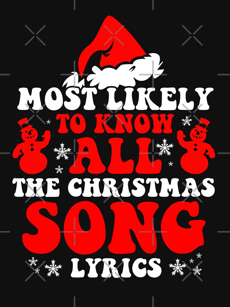 Most Likely To Christmas Know All The Christmas Song Lyrics by CosmoKitsch