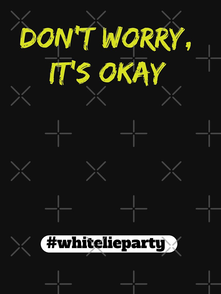 White lie party - Don't worry, it's okay by amrmab
