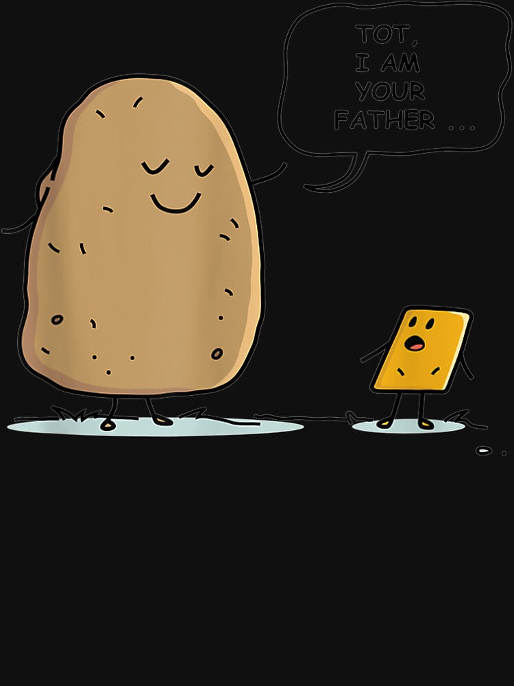 Tater Tot - I Am Your Father - Funny Potato by DanteShop